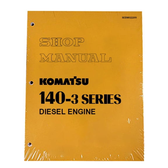 Komatsu 140-3 Series Diesel Engine Workshop Repair  Service Manual - Part Number # SEBD022209