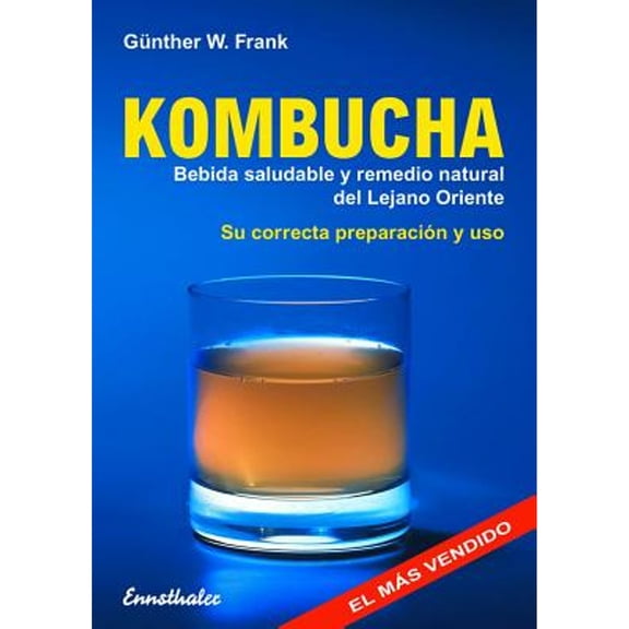 Pre-Owned Kombucha: Bebida Saludable Y Remedio Natural del Lejano Oriente (Paperback 9783850686280) by Guenther W Frank