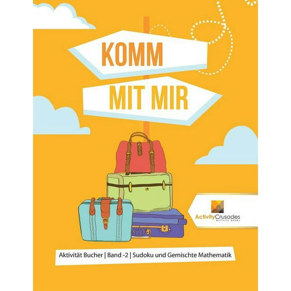 Komm Mit Mir: Aktivität Bucher Band -2 Sudoku und Gemischte Mathematik, (Paperback)