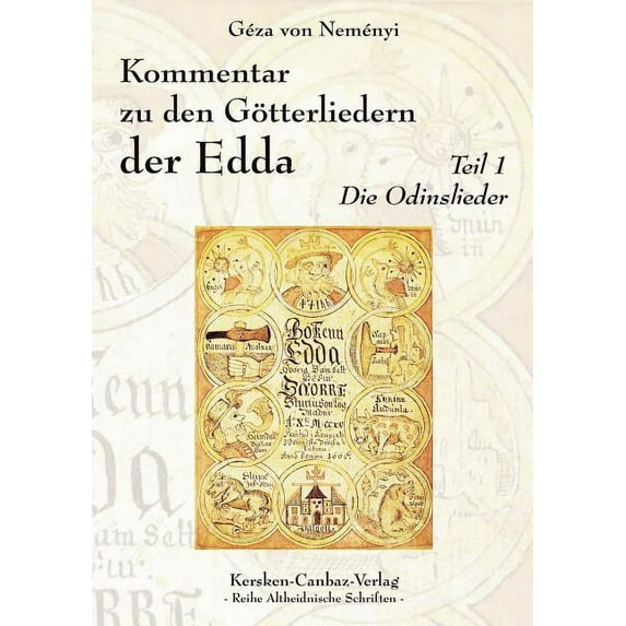 Kommentar zu den Götterliedern der Edda: Teil 1 - Die Odinslieder, (Paperback)