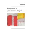 thumbnail image 1 of Kommentare zu Ãkonomie und Religion, (Paperback), 1 of 1