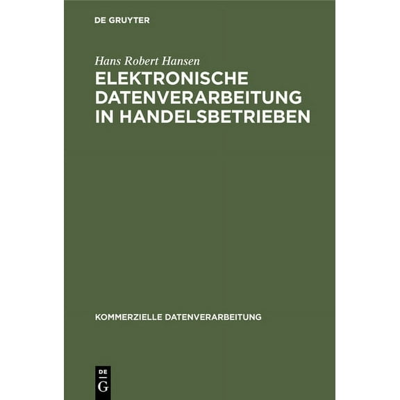 Kommerzielle Datenverarbeitung: Elektronische Datenverarbeitung in Handelsbetrieben (Hardcover)