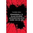 thumbnail image 1 of Kommissar a. D. Klaus SchÃ¶ne: Aktenzeichen 1020 Marie van de Ark, (Paperback), 1 of 1