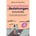 thumbnail image 1 of Kommunikation in Beziehungen - Soforthilfe: 137 praktische Hinweise und Übungen. Wie Sie mit der richtigen Sprache Ihre , (Paperback), 1 of 1