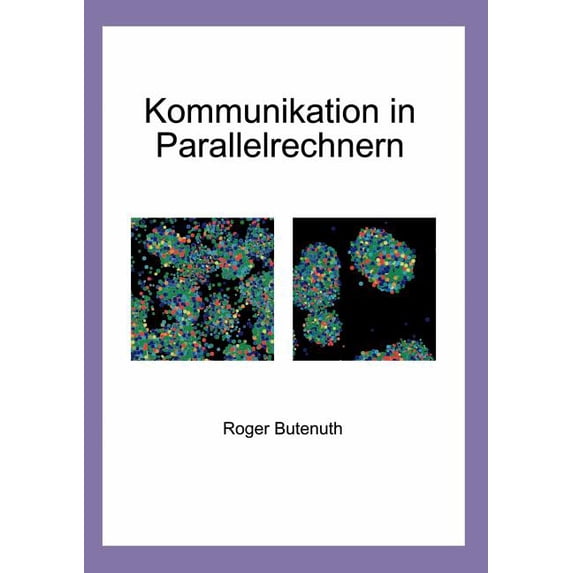 Kommunikation in Parallelrechnern, (Paperback)