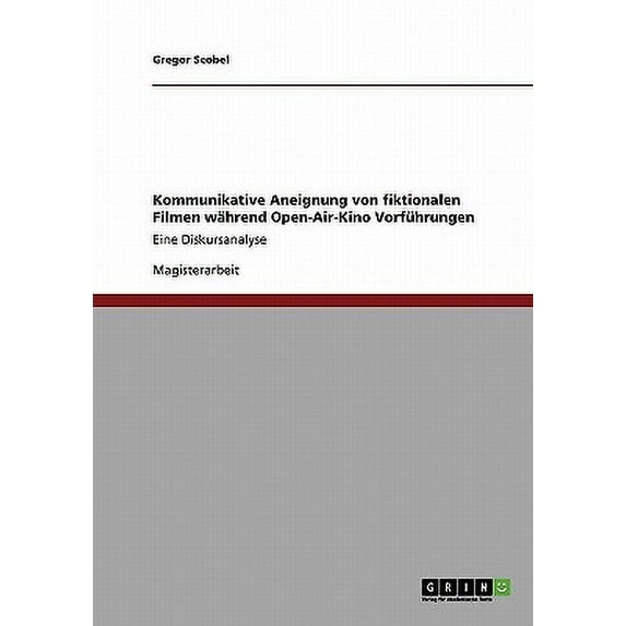 Kommunikative Aneignung Von Fiktionalen Filmen Wahrend Open-Air-Kino Vorfuhrungen