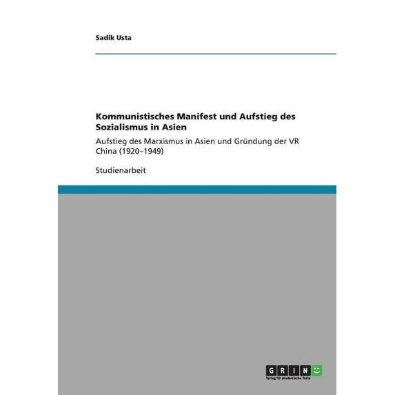 Kommunistisches Manifest und Aufstieg des Sozialismus in Asien : Aufstieg des Marxismus in Asien und Gründung der VR China (1920-1949) (Paperback)