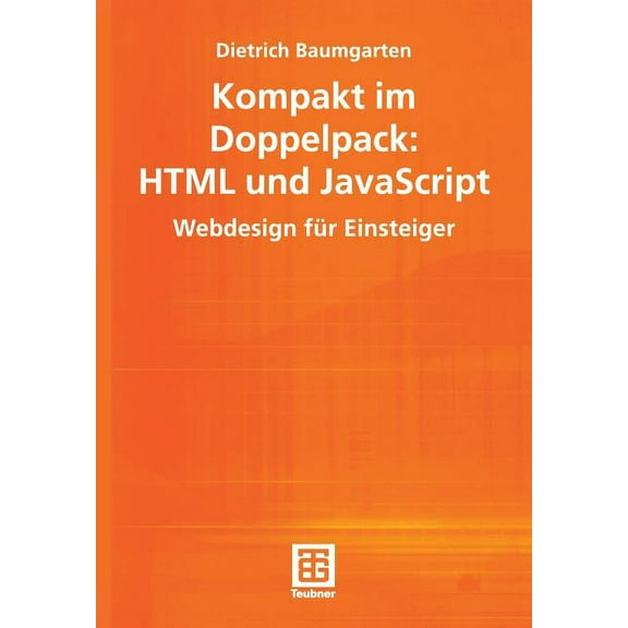 Kompakt Im Doppelpack: HTML Und JavaScript: Webdesign Fr Einsteiger, (Paperback)