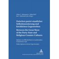 thumbnail image 1 of Komparatistische Bibliothek / Comparative Studies Series / B: Between the Great Show of the Party-State and Religious Counter-Cultures- Zwischen partei-staatlicher Selbstinszenierung und kirchlichen G, 1 of 1
