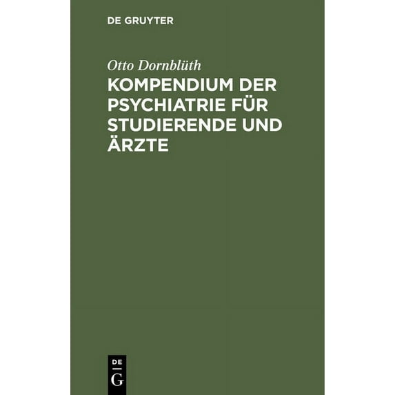 Kompendium Der Psychiatrie Für Studierende Und Ärzte, (Hardcover)