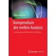 thumbnail image 1 of Kompendium Der Reellen Analysis: Grundlagen Und Methoden FÃ¼r Physiker, (Paperback), 1 of 1