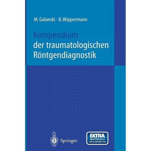 Kompendium Der Traumatologischen Röntgendiagnostik, (Paperback)