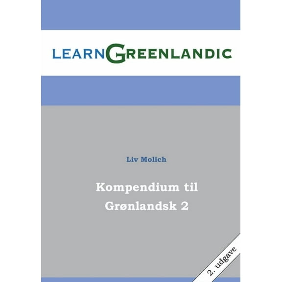Kompendium til GrÃ¸nlandsk 2, (Paperback)