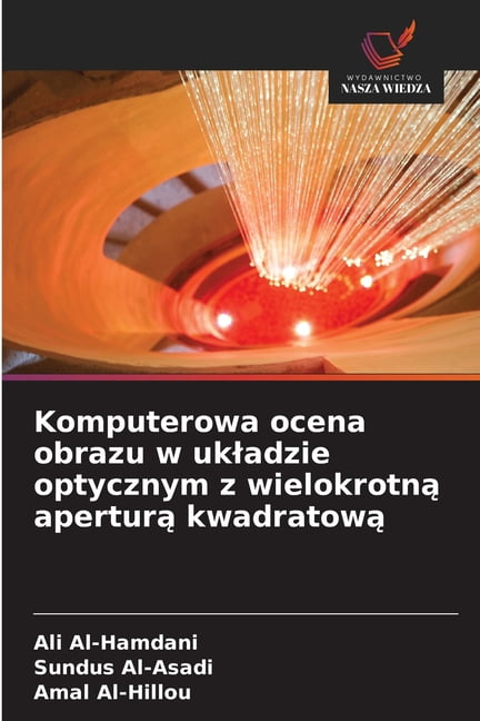 Komputerowa ocena obrazu w ukladzie optycznym z wielokrotną aperturą kwadratową, (Paperback)