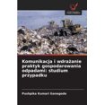 thumbnail image 1 of Komunikacja i wdrażanie praktyk gospodarowania odpadami: studium przypadku, (Paperback), 1 of 1