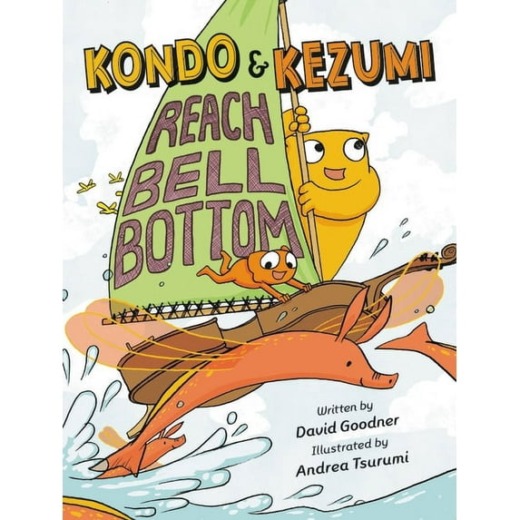 Kondo & Kezumi: Kondo & Kezumi Reach Bell Bottom (Series #2) (Hardcover)