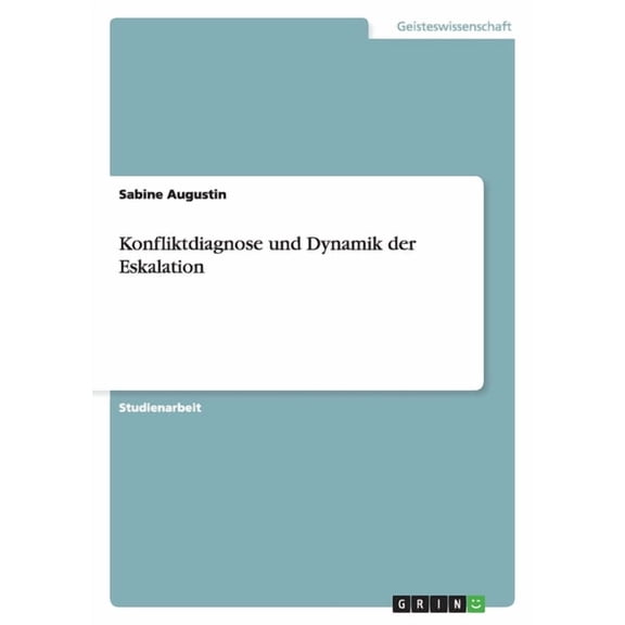 Konfliktdiagnose und Dynamik der Eskalation (Paperback)
