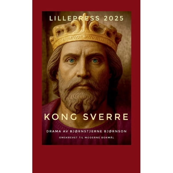 Kong Sverre: Omskrevet til moderne bokmål, (Paperback)