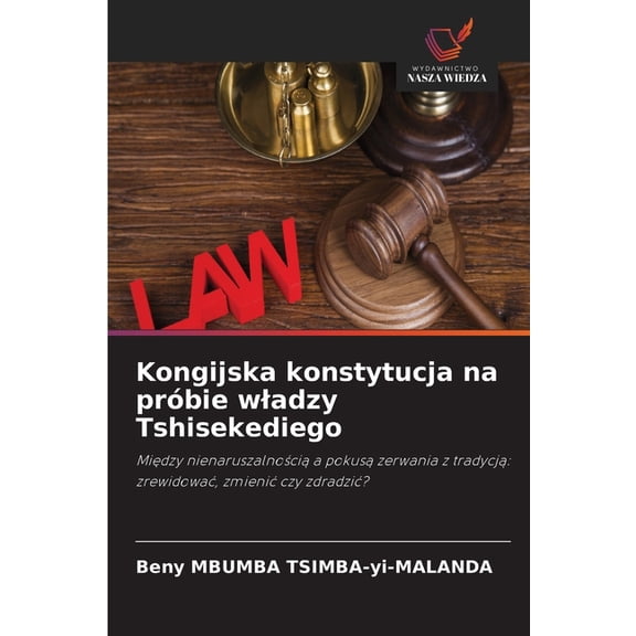 Kongijska konstytucja na prbie wladzy Tshisekediego, (Paperback)