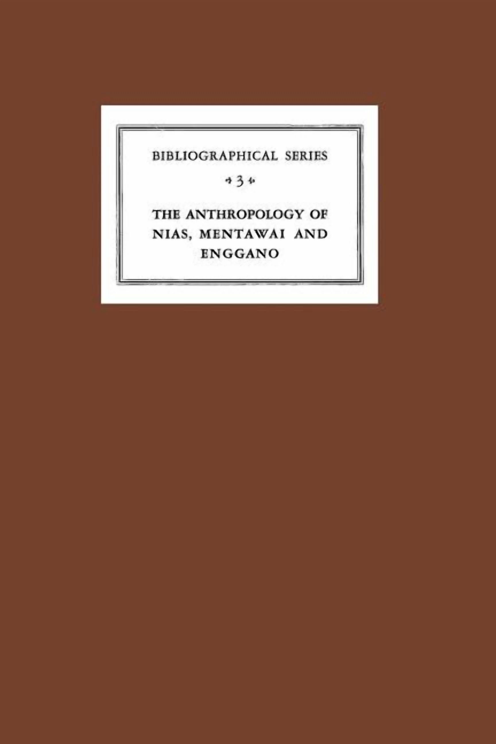 Koninklijk Instituut Voor Taal-, Land- E Critical Survey of Studies on the Anthropology of Nias, Mentawei and Enggano, Book 3, (Paperback)