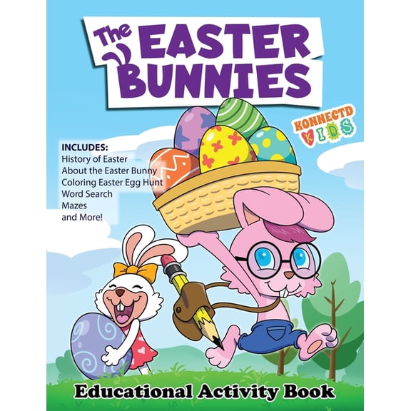 Konnectd Kids Activity Book Collection The Easter Bunnies Educational Activity Book: Includes History of Easter About the Easter bunny Fun Easter Fact as well , (Paperback)