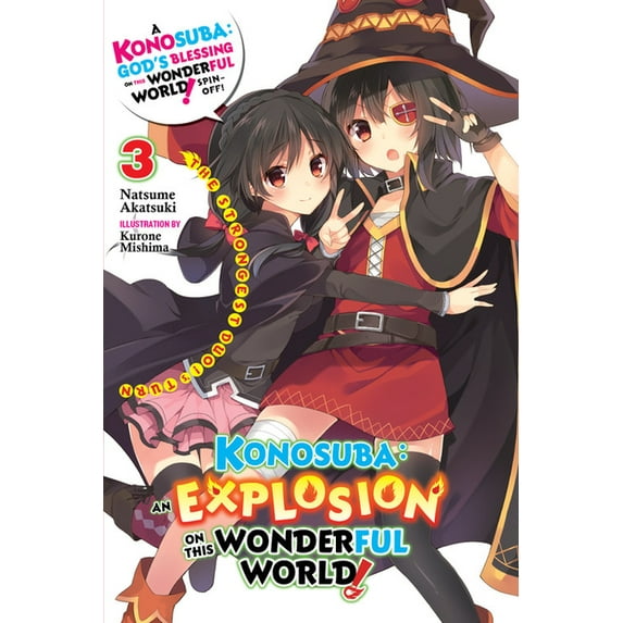 Konosuba: An Explosion on This Wonderful Konosuba: An Explosion on This Wonderful World!, Vol. 3 (Light Novel): The Strongest Duo!'s Turn Volume 3, Book 3, (Paperback)