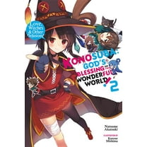 Konosuba (Light Novel) Konosuba: God's Blessing on This Wonderful World!, Vol. 2 (Light Novel): Love, Witches & Other Delusions!, Book 2, (Paperback)