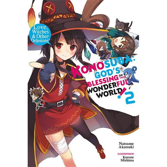 Konosuba (Light Novel) Konosuba: God's Blessing on This Wonderful World!, Vol. 2 (Light Novel): Love, Witches & Other Delusions!, Book 2, (Paperback)