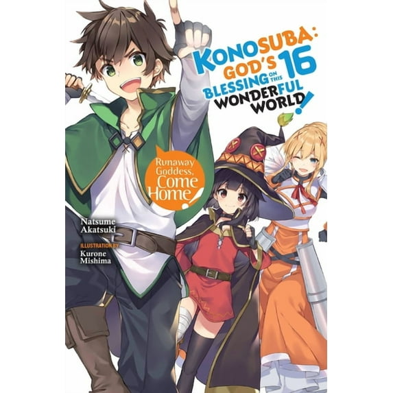 Konosuba (Light Novel) Konosuba: God's Blessing on This Wonderful World!, Vol. 16 (Light Novel): Volume 16, Book 16, (Paperback)