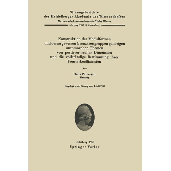 Konstruktion Der Modulformen Und Der Zu Gewissen Grenzkreisgruppen Gehörigen Automorphen Formen Von Positiver Reeller Di, (Paperback)