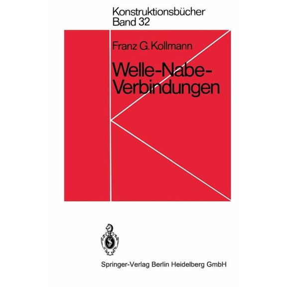 Konstruktionsbcher Welle-Nabe-Verbindungen: Gestaltung, Auslegung, Auswahl, Book 32, (Paperback)