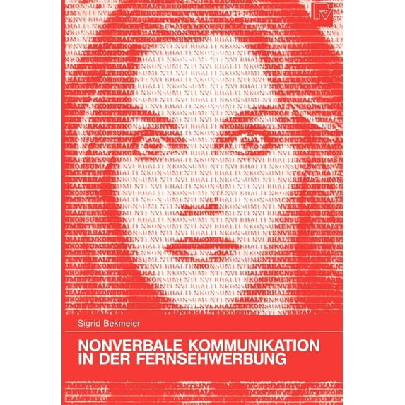 Konsum Und Verhalten Nonverbale Kommunikation in Der Fernsehwerbung, Book 22, (Paperback)
