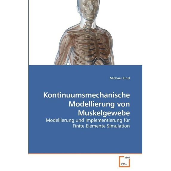 Kontinuumsmechanische Modellierung Von Muskelgewebe