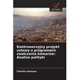thumbnail image 1 of Kontrowersyjny projekt ustawy o programach zwalczania komarÃ³w: Analiza polityki, (Paperback), 1 of 1