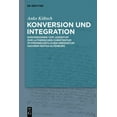 thumbnail image 1 of Konversion Und Integration: Konversionen Vom Judentum Zum Lutherischen Christentum Im FrÃ¼hneuzeitlichen Herzogtum Sachse, (Hardcover), 1 of 1
