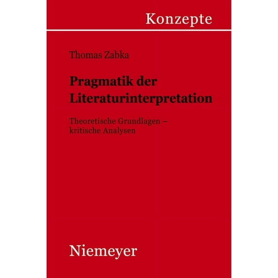 Konzepte Der Sprach- Und Literaturwissen Pragmatik der Literaturinterpretation, Book 66, (Paperback)