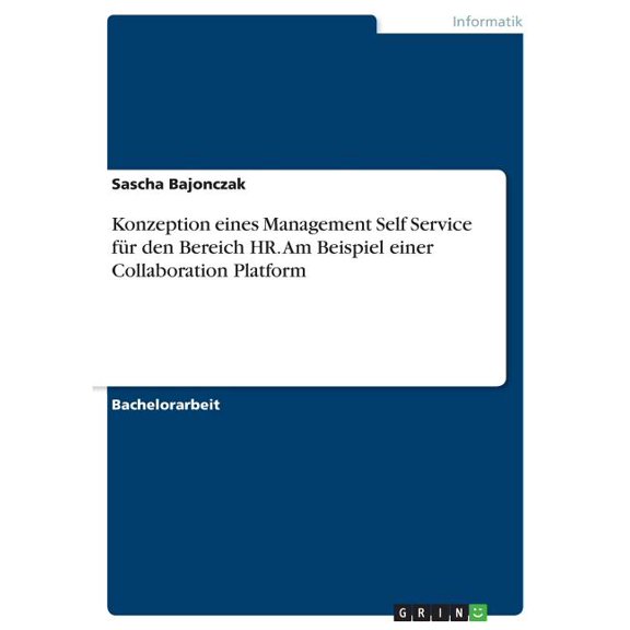Konzeption eines Management Self Service fr den Bereich HR. Am Beispiel einer Collaboration Platform (Paperback)