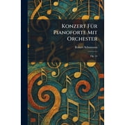 Konzert f 1/4r Pianoforte mit Orchester Op. 54, Paperback