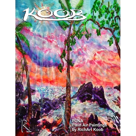 Koob : PUNA Plein Air Paintings by Richard Koob (Paperback)