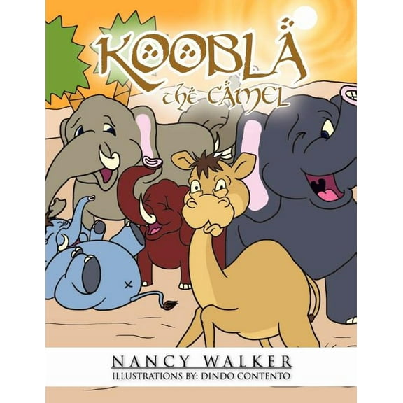 Koobla the Camel (Paperback) by Nancy Walker