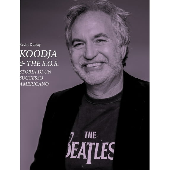 Koodja and the SOS - Storia di un successo Americano, (Hardcover)