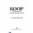 thumbnail image 1 of Koop: The Memoirs of America's Family Doctor (Hardcover) by C Everett Koop, 1 of 1