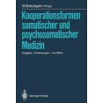 thumbnail image 1 of Kooperationsformen Somatischer Und Psychosomatischer Medizin: Aufgabe -- Erfahrungen -- Konflikte, (Paperback), 1 of 1