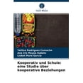 thumbnail image 1 of Kooperativ und Schule: eine Studie über kooperative Beziehungen (Paperback), 1 of 1
