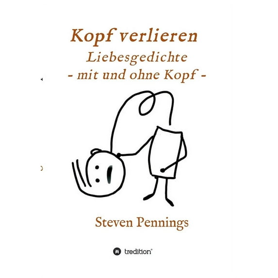 Kopf verlieren - Liebesgedichte - mit und ohne Kopf - (Paperback)