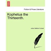 Kophetua the Thirteenth. Paperback
