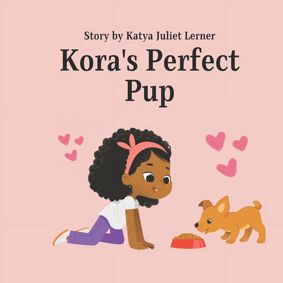 Kora's Perfect Pup, (Paperback)