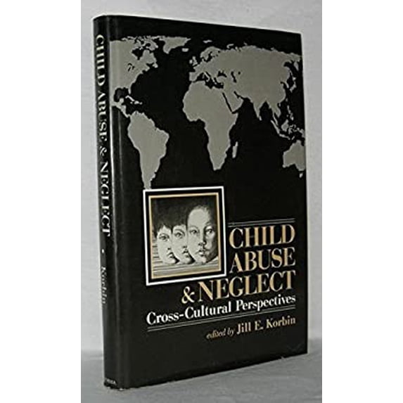 Pre-Owned Child Abuse and Neglect : Cross-Cultural Perspectives 9780520044326 Used