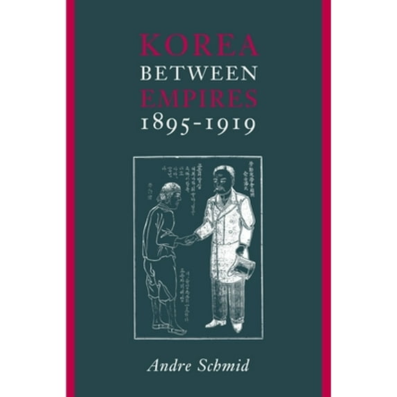 Pre-Owned Korea Between Empires, 1895-1919 (Paperback) 0231125399 9780231125390
