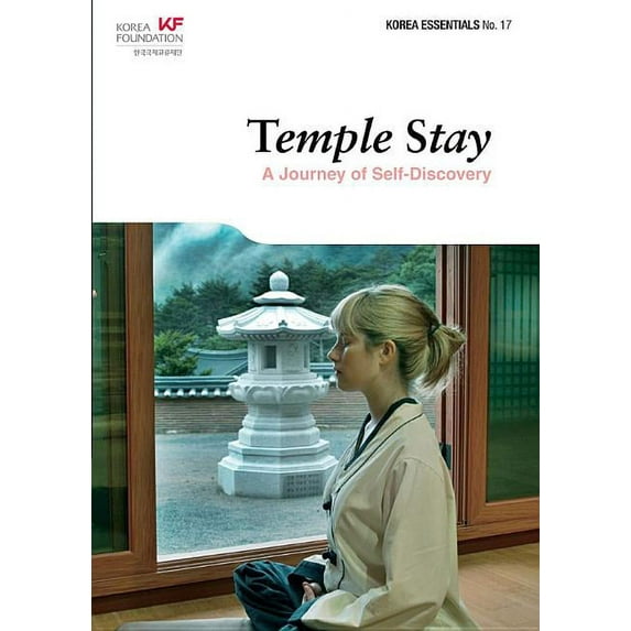 Korea Essentials: Temple Stay: A Journey of Self-Discovery (Paperback)